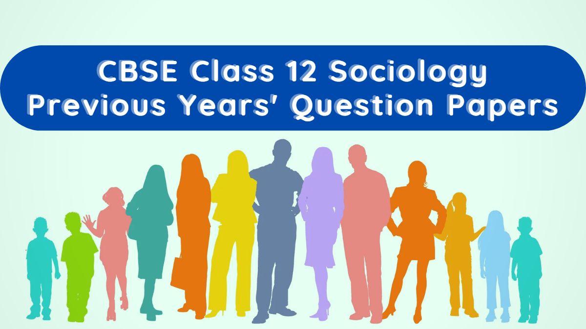 CBSE Class 12 Sociology Previous Year Paper