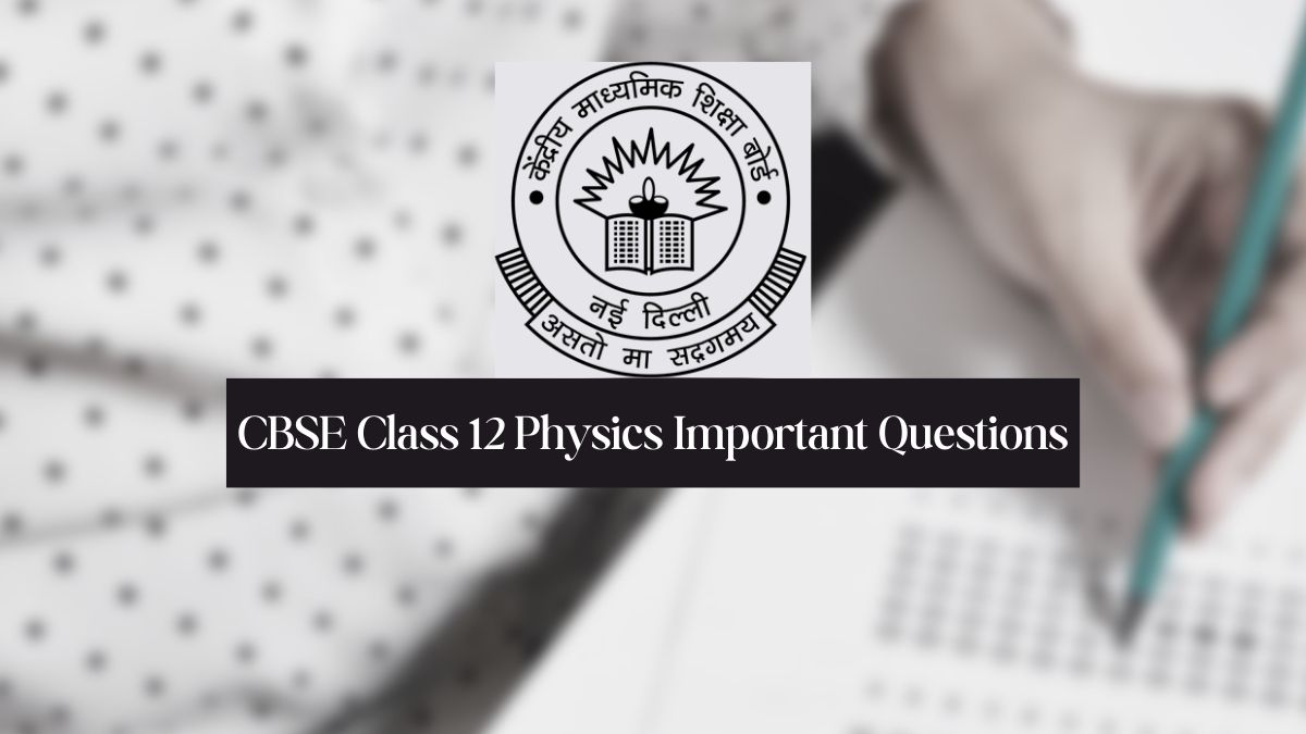 CBSE Class 12 Physics Important Questions