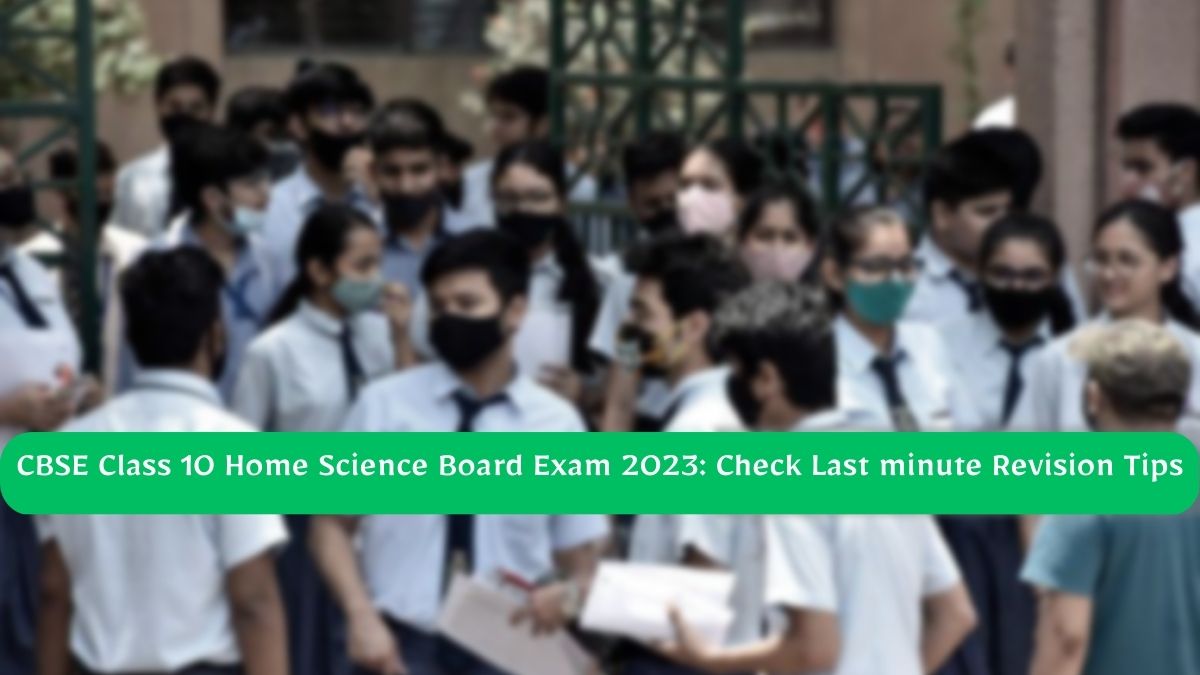 Last Minute Revision Tips for CBSE Class 10 Home Science Board Exam 2023 
