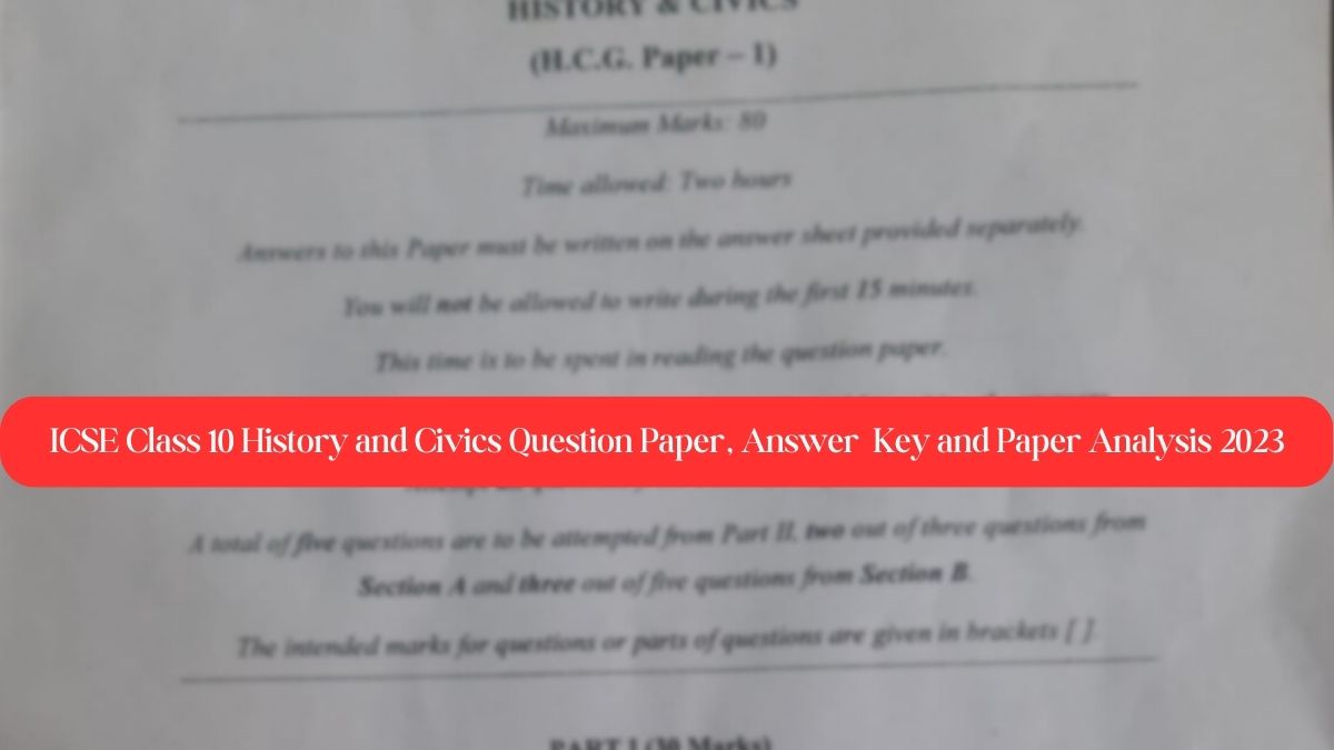 ICSE Class 10 History and Civics Paper Analysis 2023