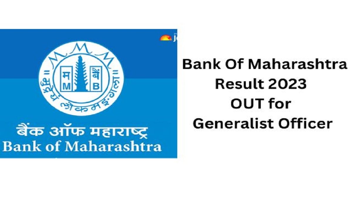  Bank Of Maharashtra Result 2023 OUT for Generalist Officer