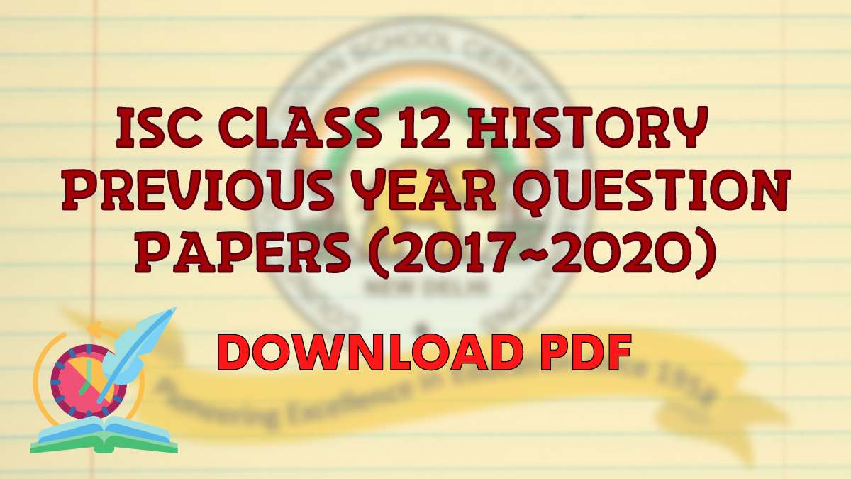 Download ISC History Question Papers for Class 12