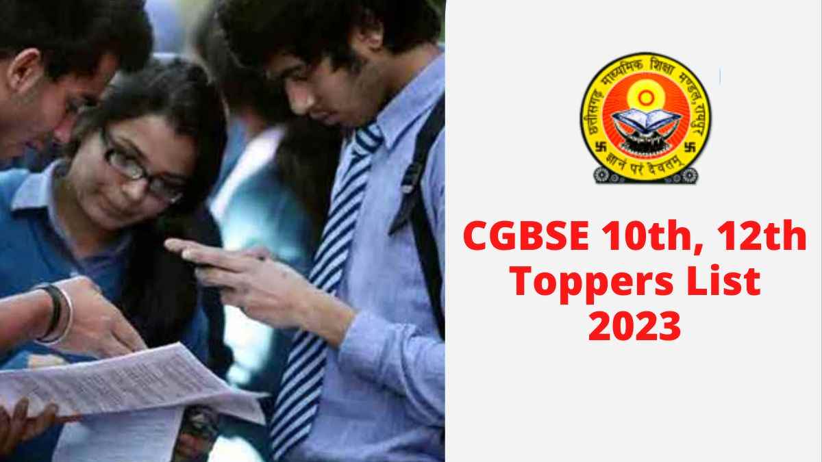 CGBSE 10th, 12th Toppers List 2023