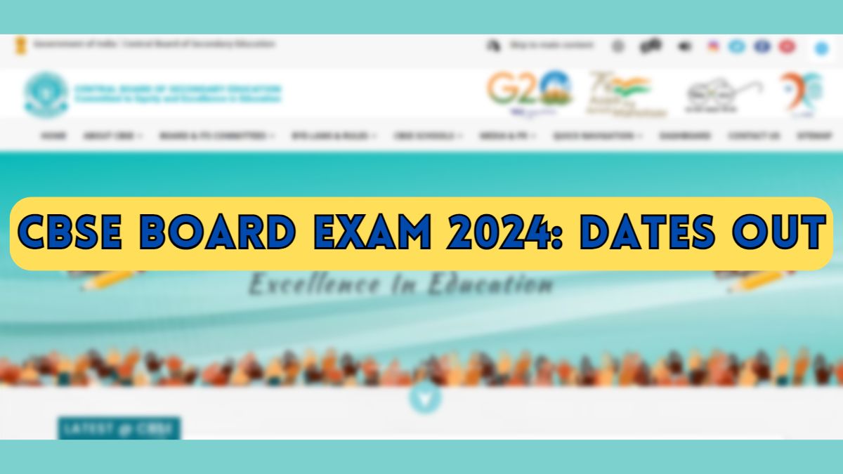 CBSE Board Exam Date 2023 -2024 for Class 10, 12 Announced, Check Details Here
