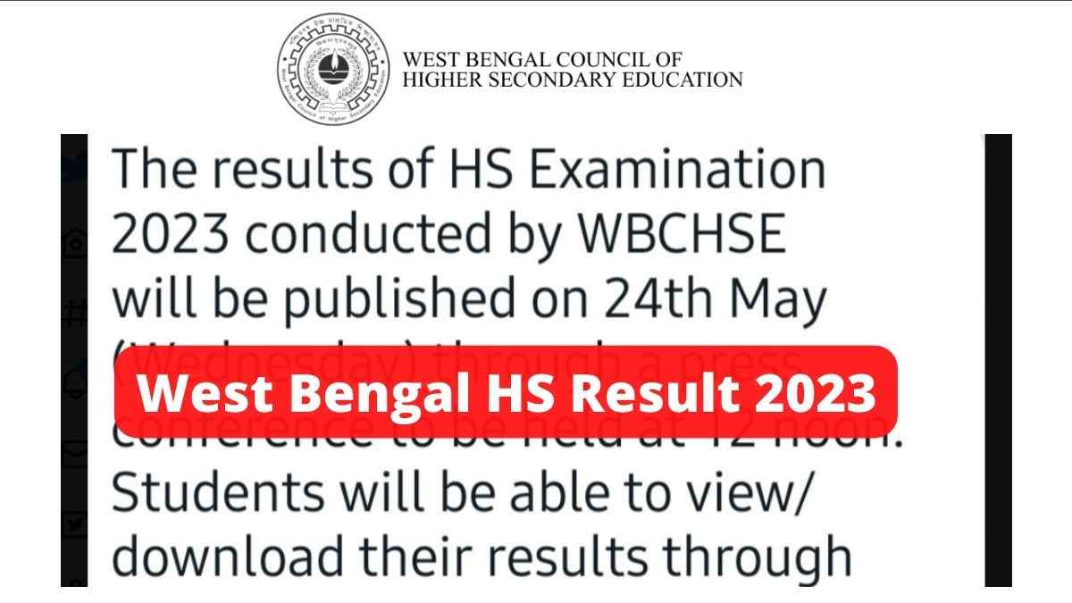 Official West Bengal HS Result 2023 Date and Time Confirmed