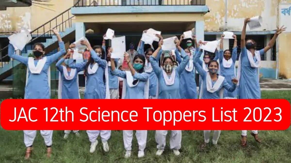 झारखंड बोर्ड रिजल्ट JAC 12th Science Toppers List 2023: Check Toppers Name, Merit List, Pass Percentage, City and School-wise Details