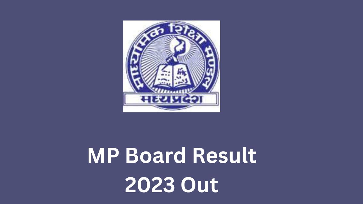 MP Board 10th Toppers List 2023: जारी हुआ मध्य प्रदेश बोर्ड का रिजल्ट