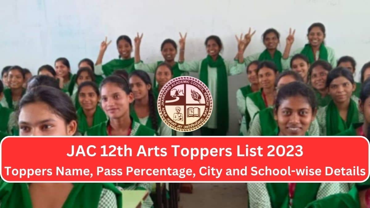 JAC 12th Arts Toppers List 2023: Check Toppers Name, Pass Percentage, City and School-wise Details