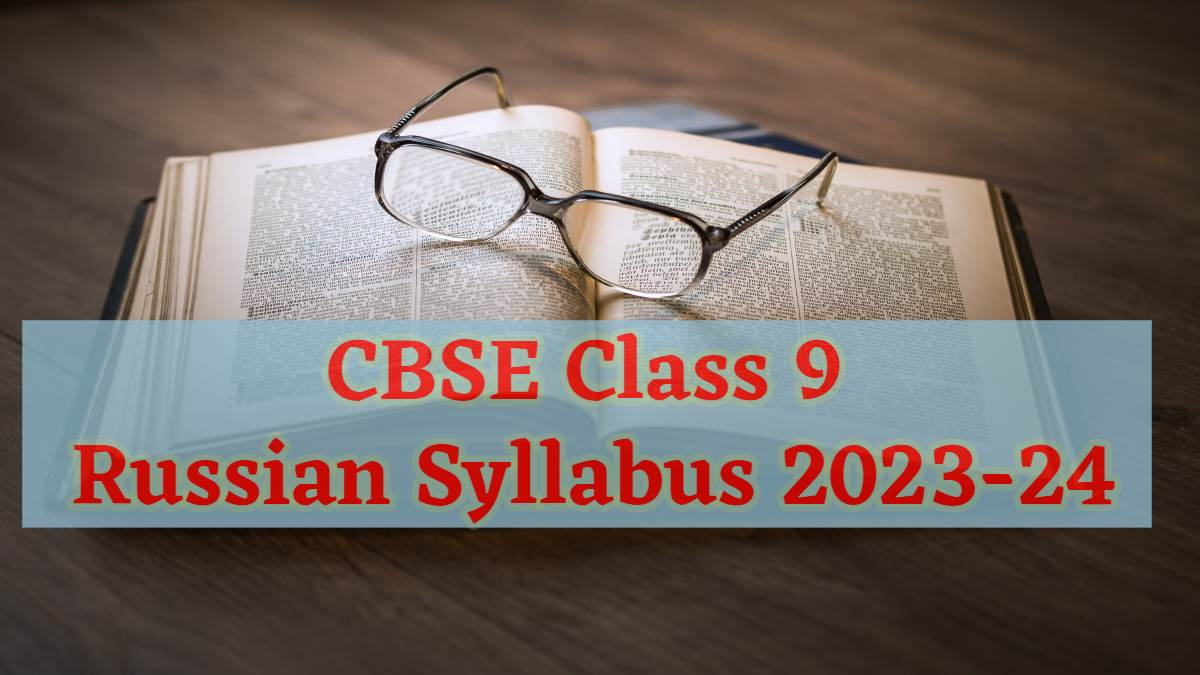 Download CBSE Class 9 Russian Syllabus 2023-24 PDF