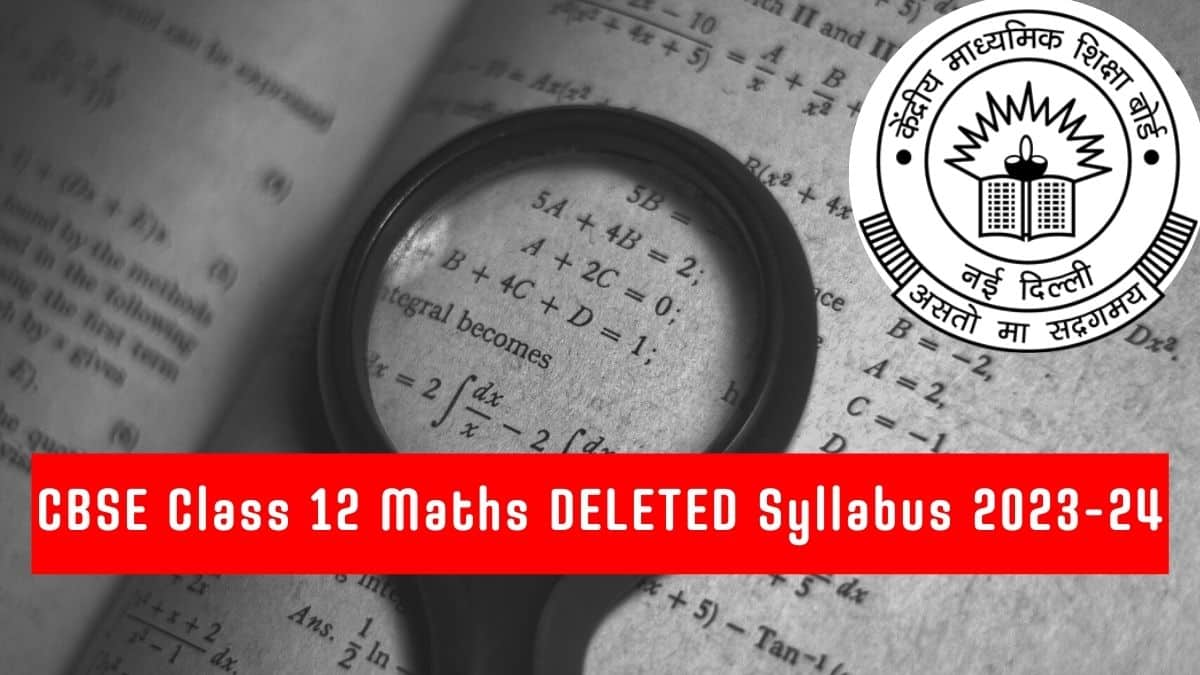 CBSE Class 12 Mathematics Deleted Syllabus 2023-24