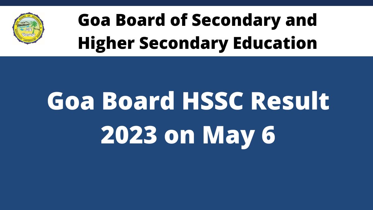 Goa Board HSSC Result 2023 on May 6