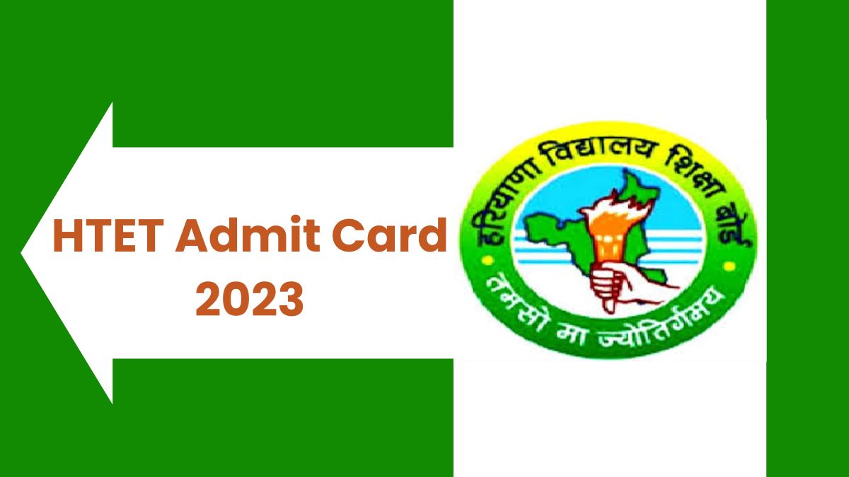 HTET Admit Card 2023: हरियाणा टीईटी परीक्षा के एडमिट कार्ड haryanatet.com से करें डायरेक्ट डाउनलोड 