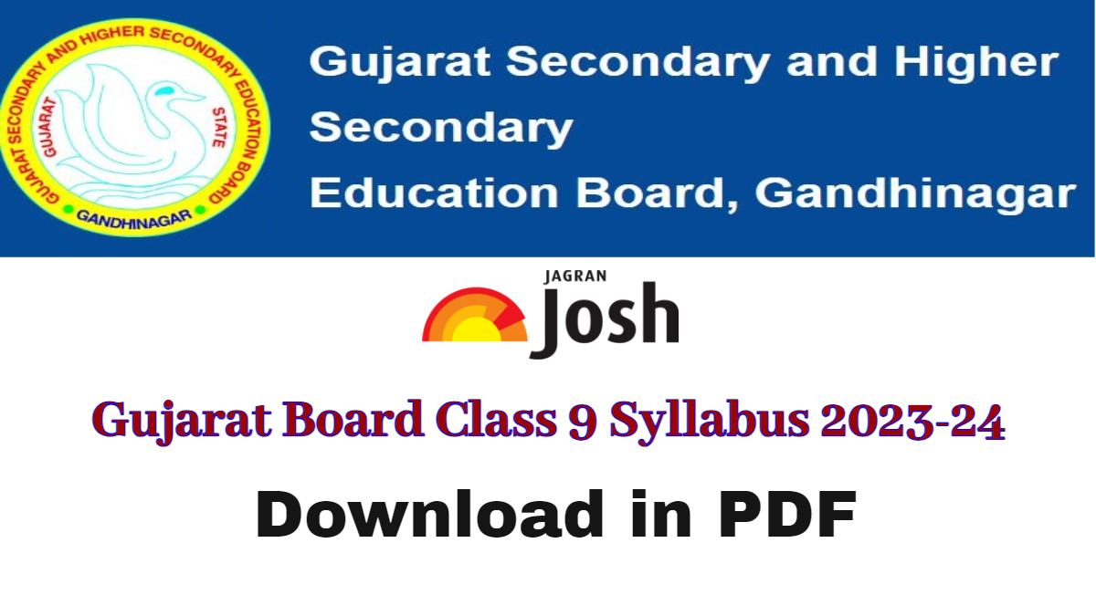 GSEB Class 9 Syllabus 2023-24 PDF: Check Latest Gujarat Board Syllabus with Exam Pattern