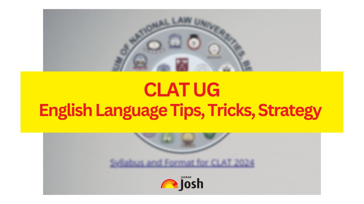 Check CLAT English Language preparation tips here. 