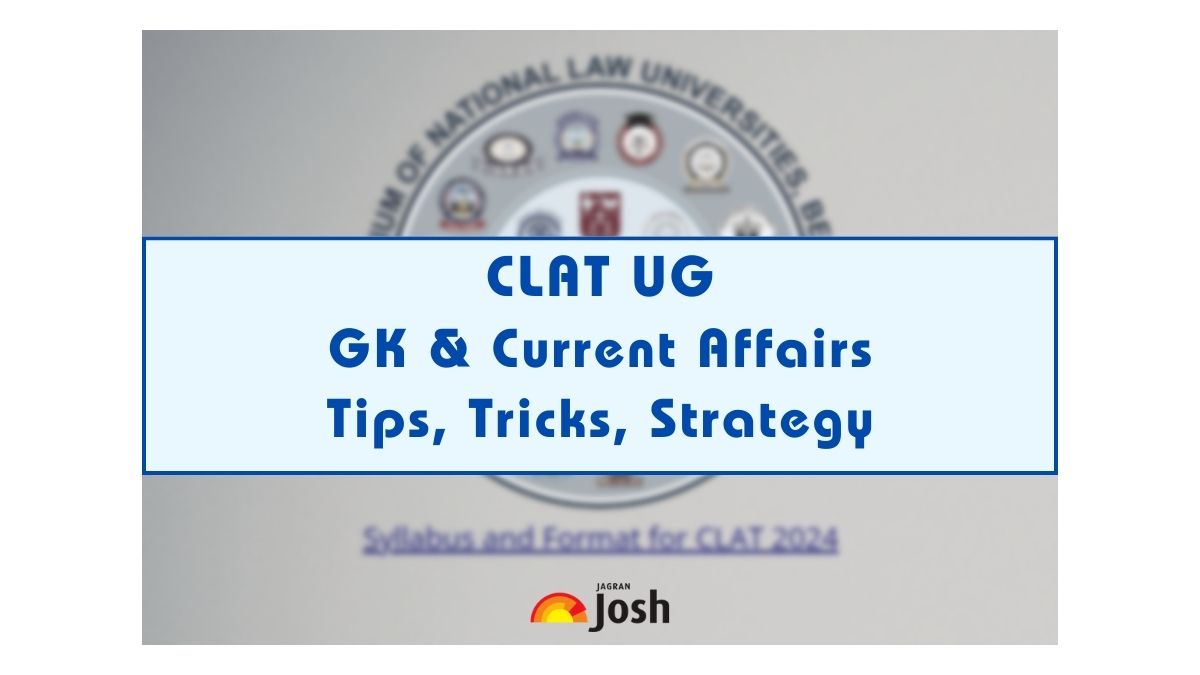 Check CLAT GK preparation tips here. 