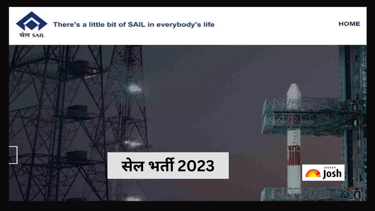 सेल भर्ती 2023 के बारे में सभी अपडेट यहां देखें