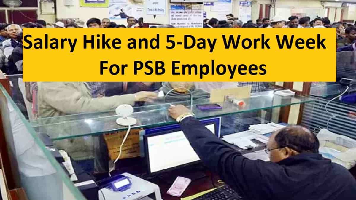 Salary Hike and 5-Day Work Week for PSB Employees by Mid-December, Read Details Here