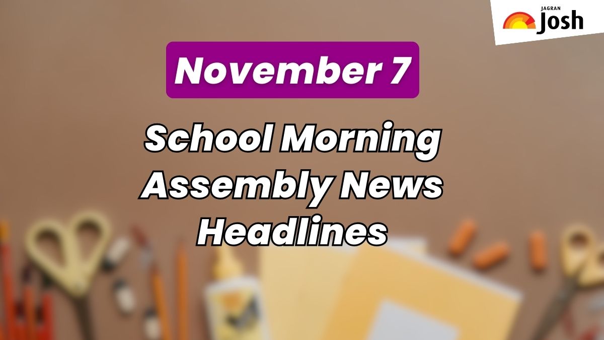 7 नोव्हेंबर रोजी शाळा संमेलनासाठी इंग्रजीतील आजच्या बातम्यांचे मथळे येथे मिळवा