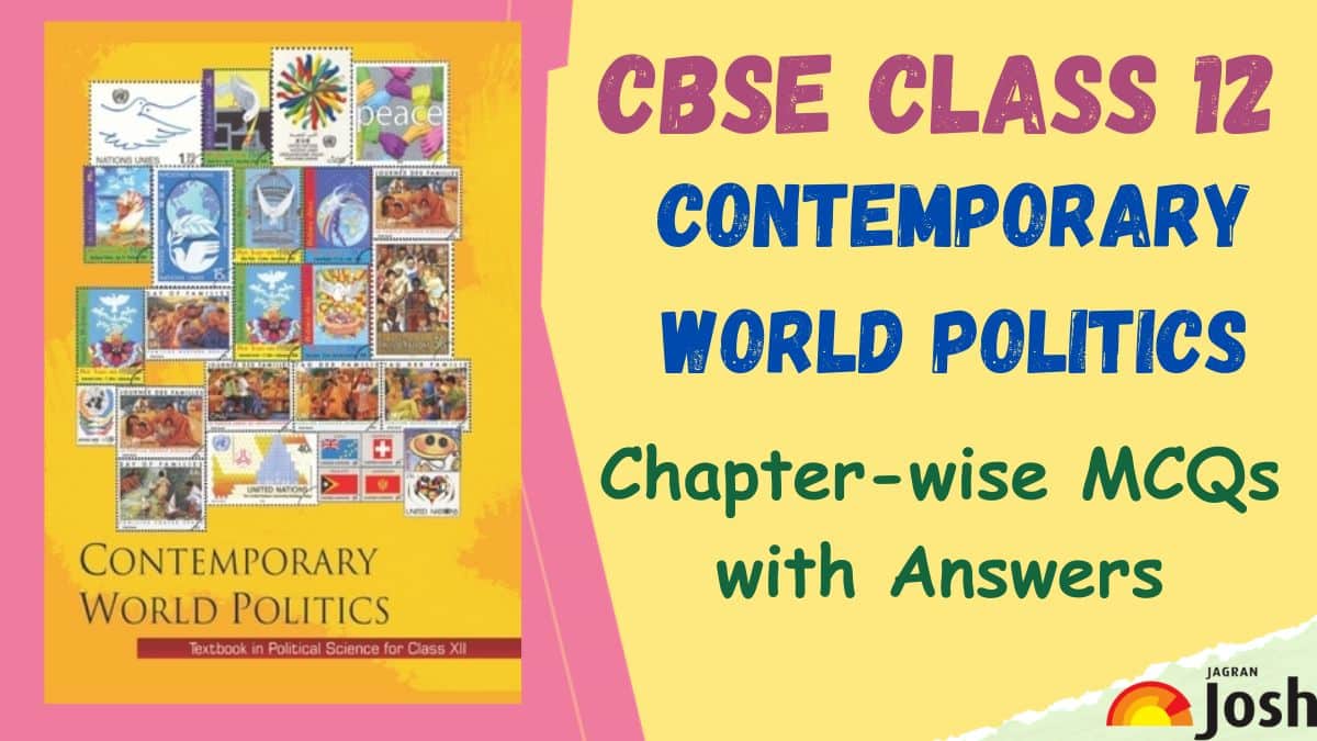 Contemporary World Politics Political Science MCQs for Class 12 for Board Exam 2024, Download PDF