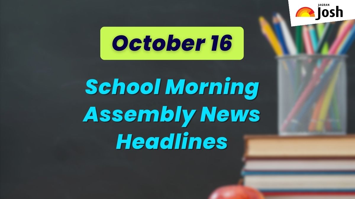 Get here today’s news headlines in English for School Assembly on October 16