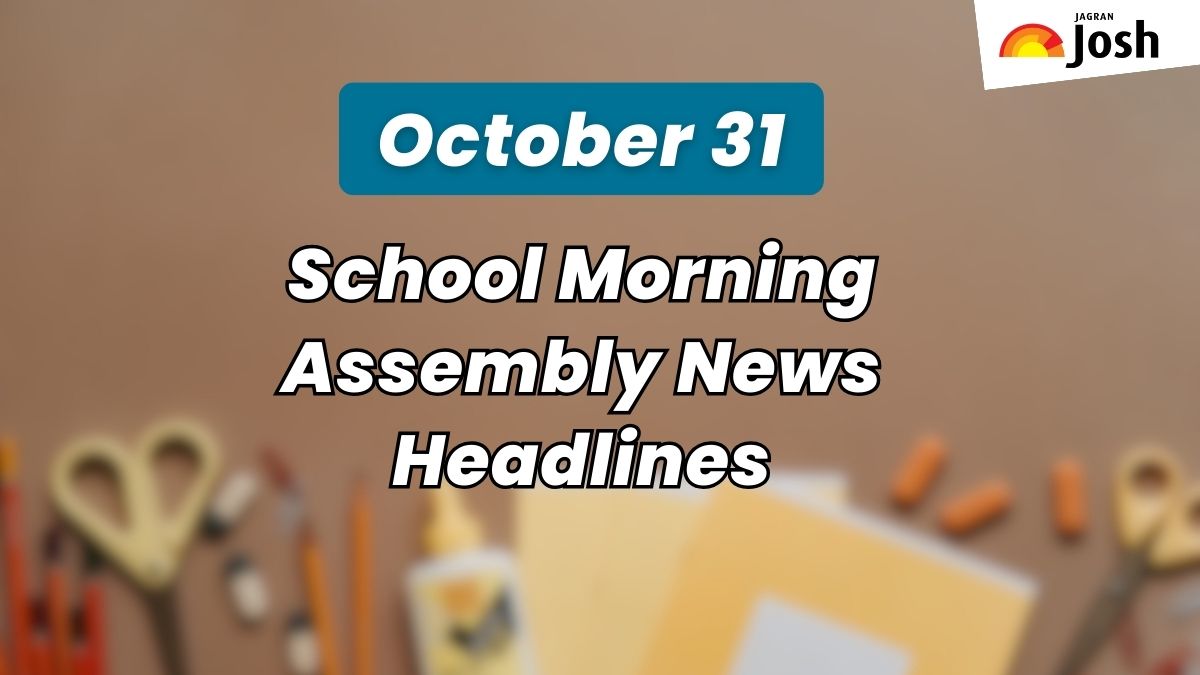 Get here today’s news headlines in English for School Assembly on October 31