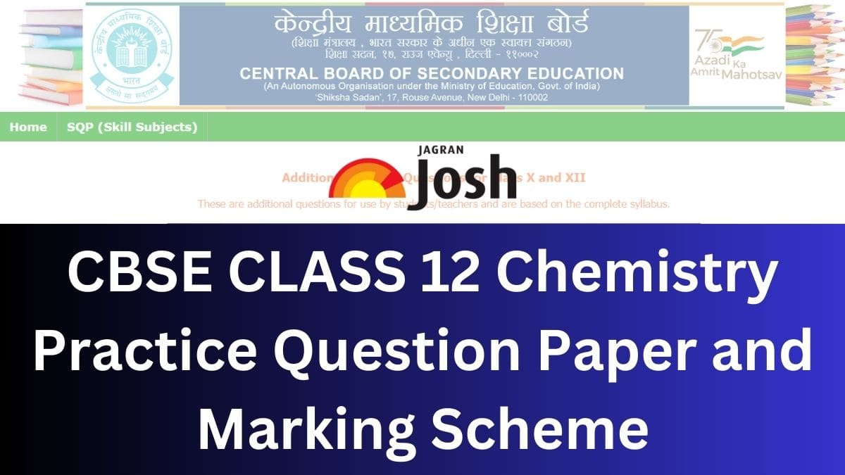 Get here Chemistry Class 12 Additional Practice Questions along with Marking scheme 