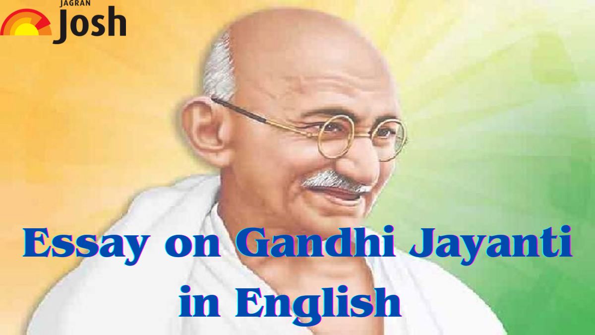 Essay on Gandhi Jayanti in English for School Students