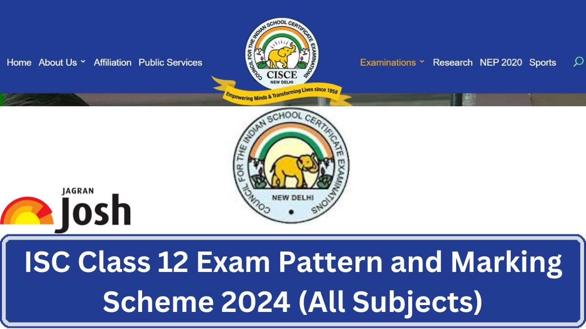 Get here detailed ISC Class 12 Exam Pattern with marking scheme