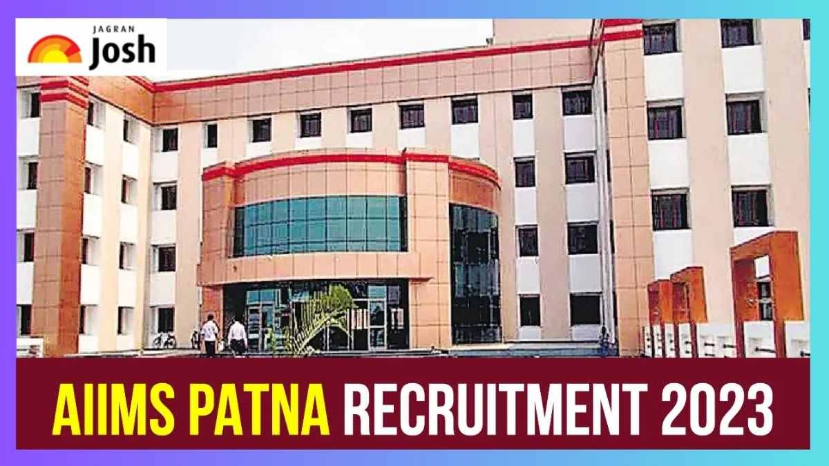 AIIMS Patna Recruitment 2023 सहायक प्रोफेसर और अन्य पदों के लिए आवेदन करें