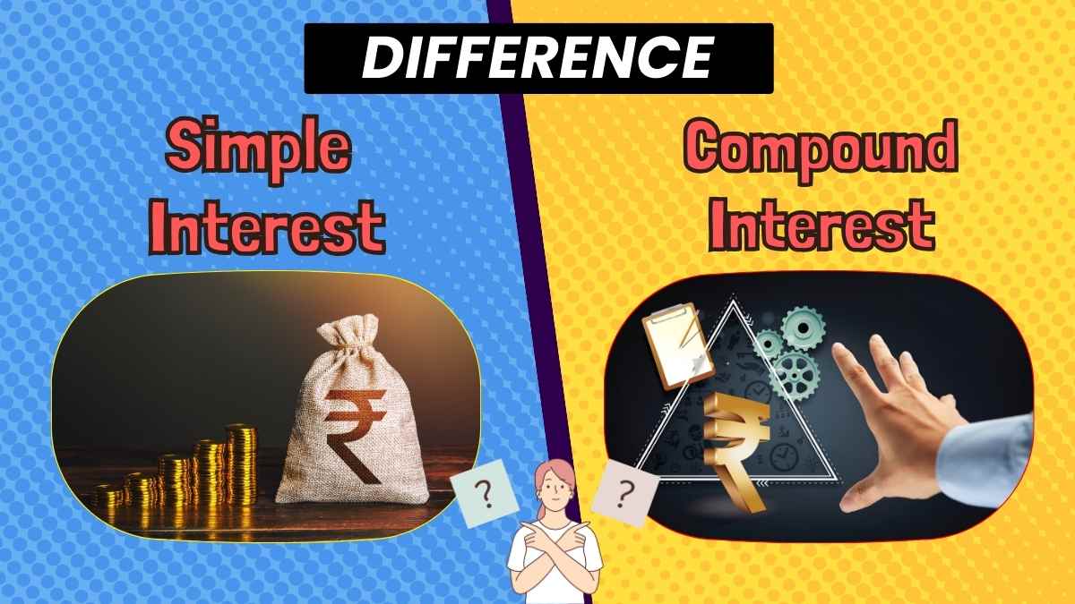 Difference: Simple Interest and Compound Interest