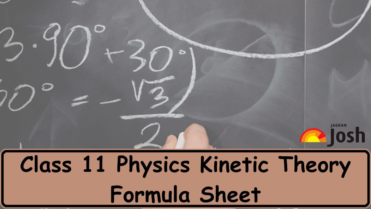 Find here CBSE Class 11 Physics Kinetic Theory Formula Sheet