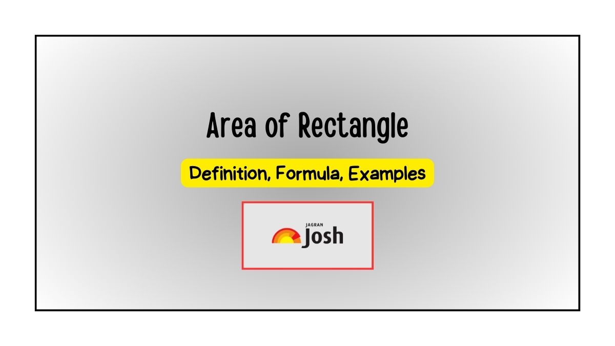 Area of Rectangle Formula, Definitions, Solved Examples