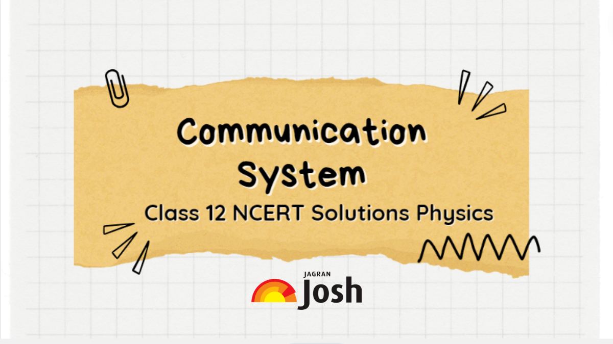 NCERT Solutions for Class 12 Physics Chapter 15 Communication System