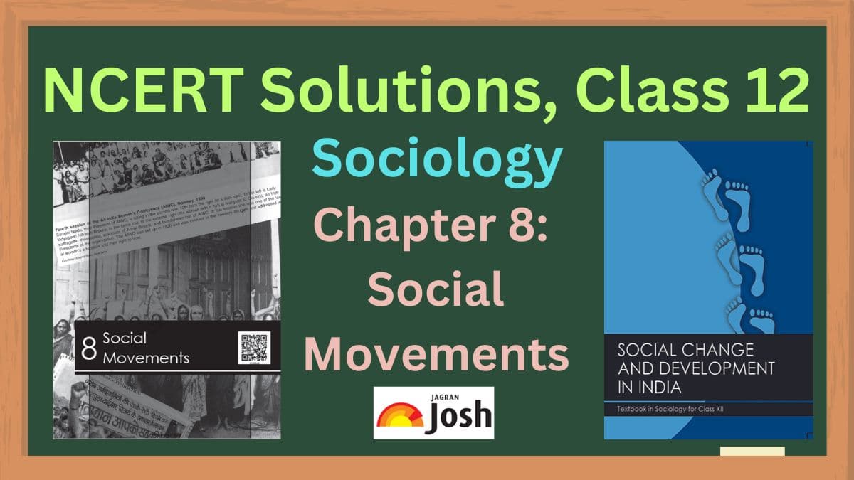 NCERT Solutions for Class 12 Sociology Chapter 8 Social Movements