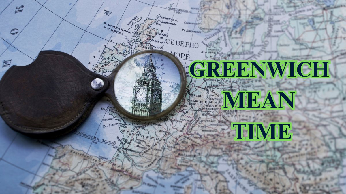 Greenwich Mean Time