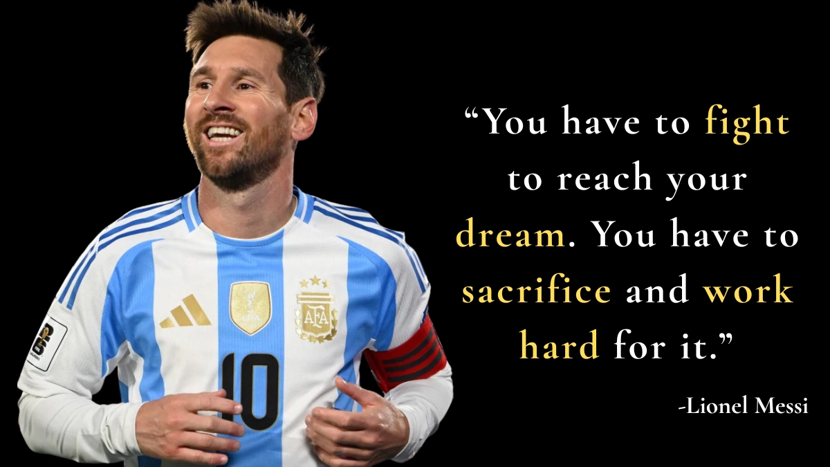 Quote of the Day by Lionel Messi