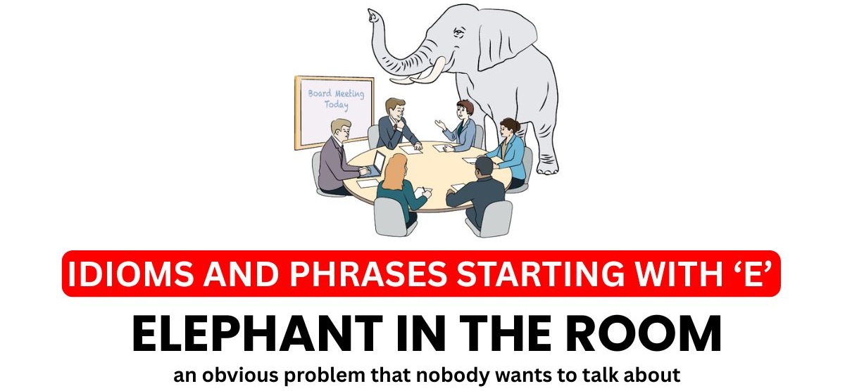 idioms-and-phrases-starting-with-e