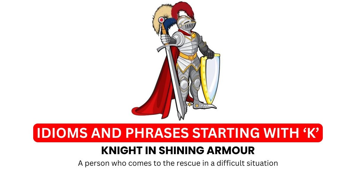 idioms-starting-with-the-letter-k