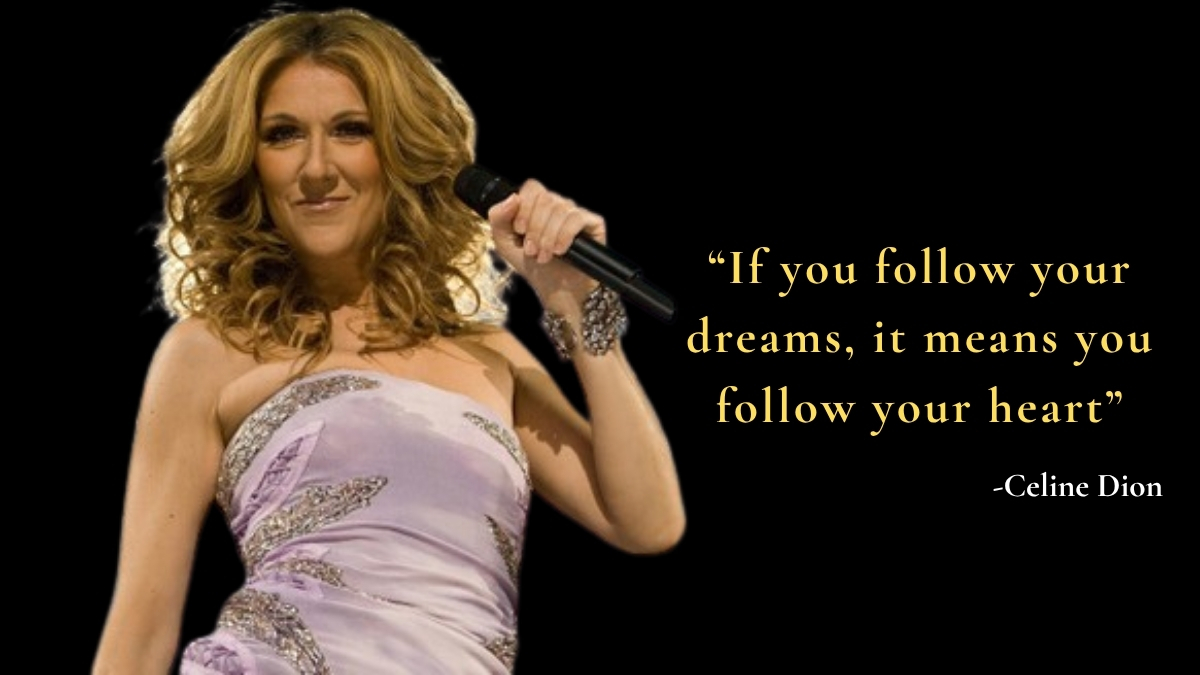 quote of the day by celine dion (1)
