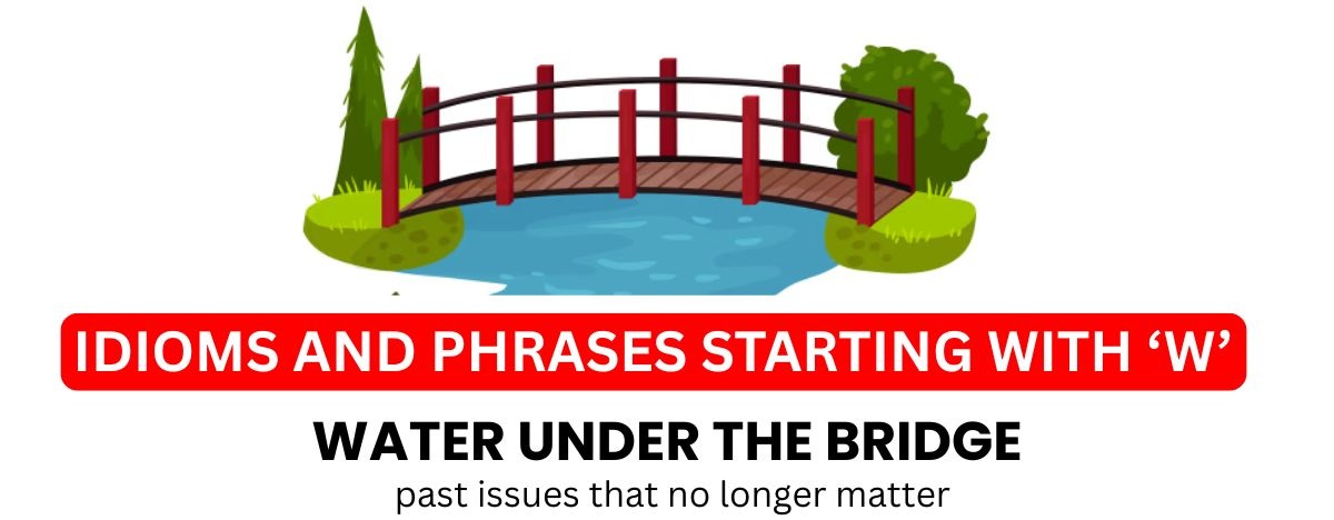 idioms-starting-with-w