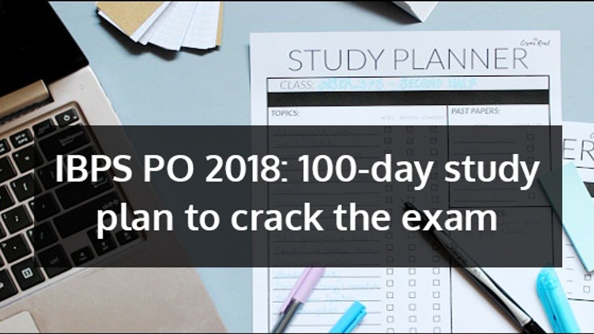 IBPS PO 2018: 100-day study plan to crack the exam 