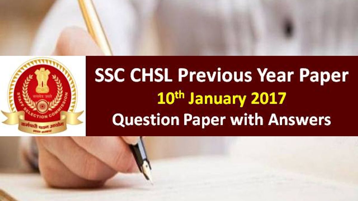 SSC CHSL Previous Year Paper: 10th January 2017 Questions with Answer Keys