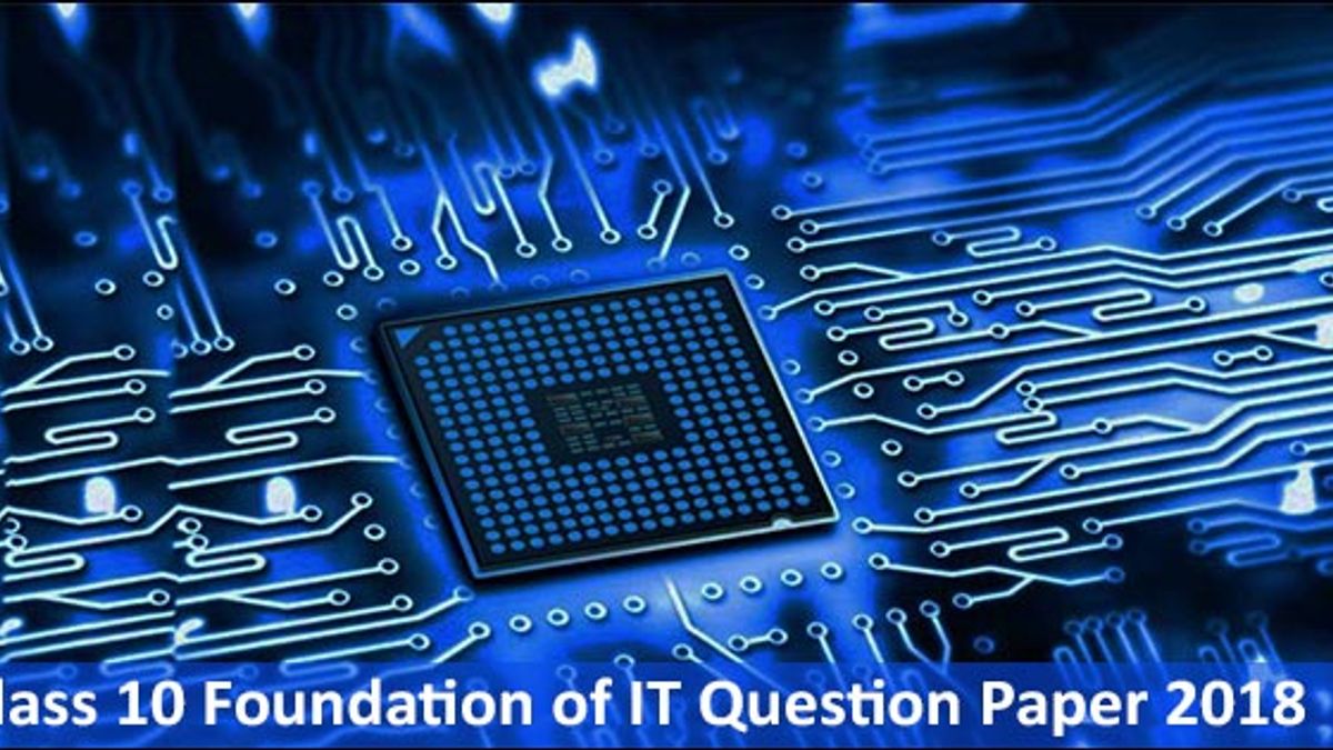 CBSE Class 10 Foundation of IT Question Paper 2018