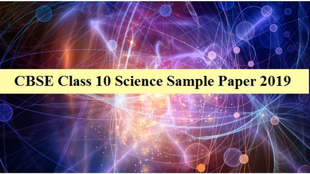 CBSE Class10 Science Sample Paper 2019 