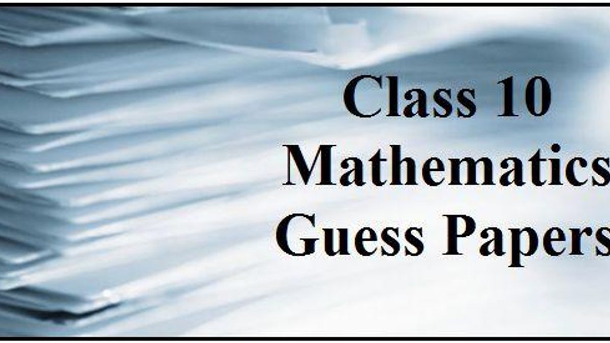 CBSE Class 10 Mathematics Guess Papers