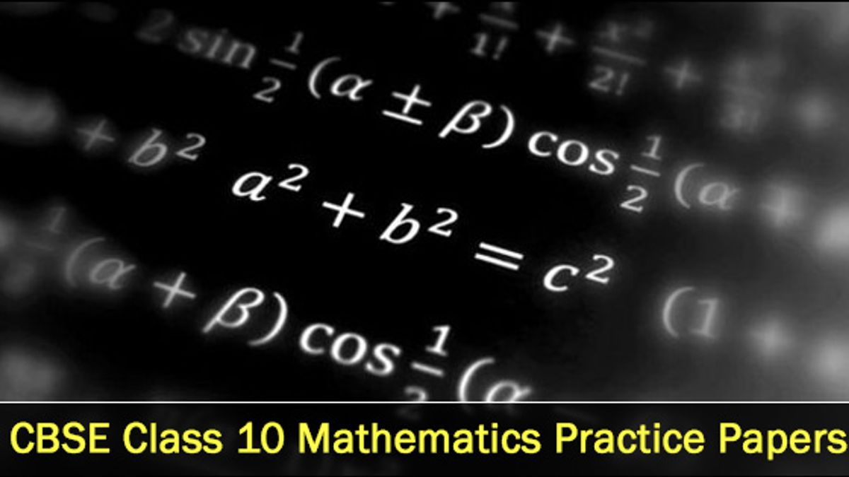 CBSE Class 10 Mathematics Practice Papers