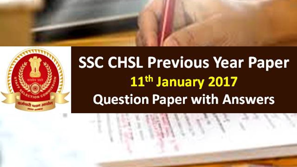SSC CHSL Previous Year Paper: 11th January 2017 Questions with Answer Keys