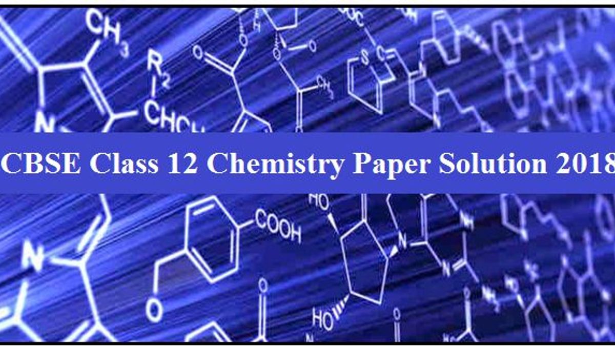 CBSE Class 12 Chemistry Paper Solution