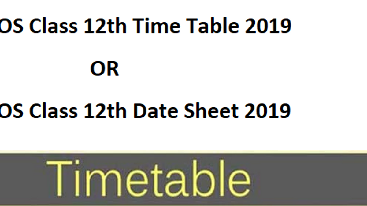 NIOS Class 12 Time Table 2019