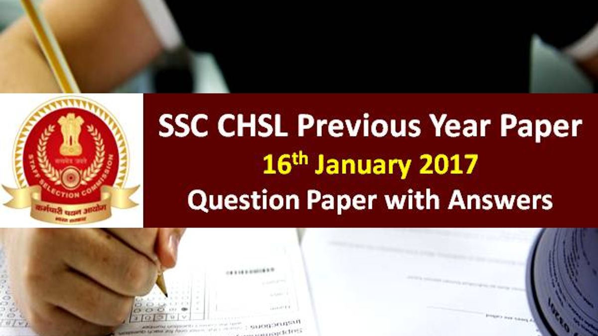 SSC CHSL Previous Year Paper: 16th January 2017 Questions with Answer Keys